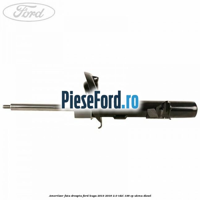 Amortizor fata dreapta Ford Kuga 2013-2016 2.0 TDCi 136 cp Amortizor fata dreapta Ford Kuga 2013-2016 2.0 TDCi 136 cp UKMA diesel
