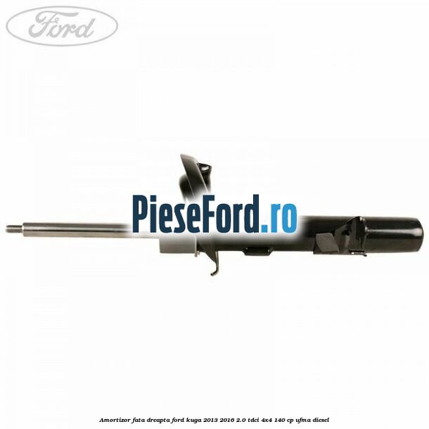 Amortizor fata dreapta Ford Kuga 2013-2016 2.0 TDCi 4x4 140 cp Amortizor fata dreapta Ford Kuga 2013-2016 2.0 TDCi 4x4 140 cp UFMA diesel