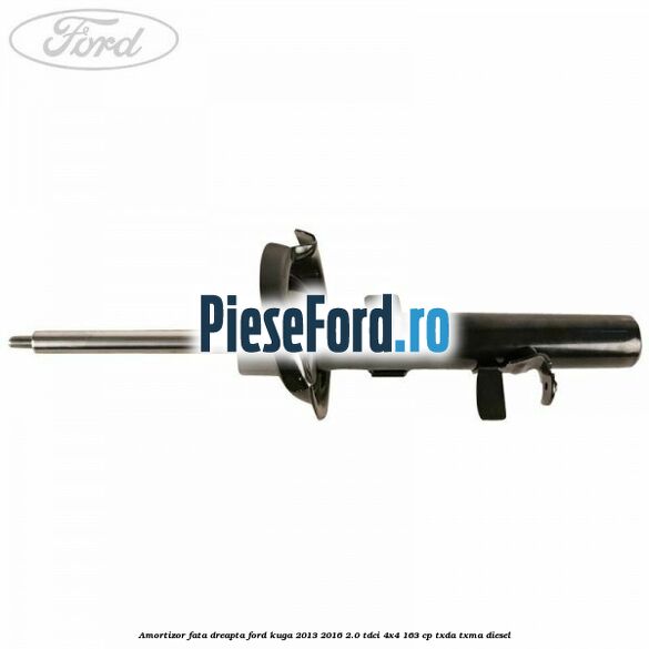 Amortizor fata dreapta Ford Kuga 2013-2016 2.0 TDCi 4x4 163 cp TXDA, TXMA diesel