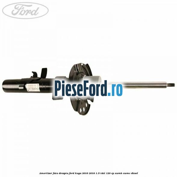 Amortizor fata dreapta Ford Kuga 2016-2018 1.5 TDCi 120 cp XWMB, XWMC diesel