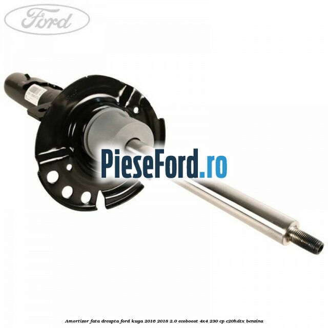 Amortizor fata dreapta Ford Kuga 2016-2018 2.0 EcoBoost 4x4 230 cp C20HDTX benzina