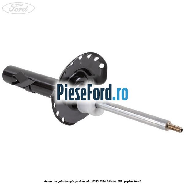 Amortizor fata dreapta Ford Mondeo 2008-2014 2.2 TDCi 175 cp Q4BA diesel