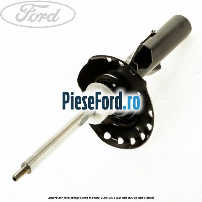 Amortizor fata dreapta Ford Mondeo 2008-2014 2.2 TDCi 200 cp
