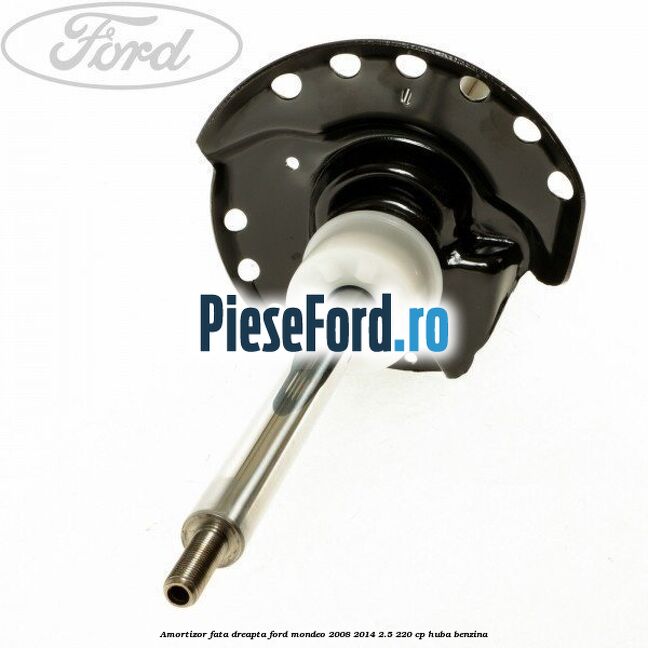 Amortizor fata dreapta Ford Mondeo 2008-2014 2.5 220 cp Amortizor fata dreapta Ford Mondeo 2008-2014 2.5 220 cp HUBA benzina