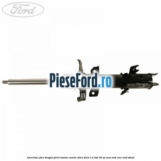 Amortizor fata dreapta Ford Tourneo Courier 2014-2018 1.5 TDCi 95 cp XVCA, XVCB, XVCC, XVCD diesel