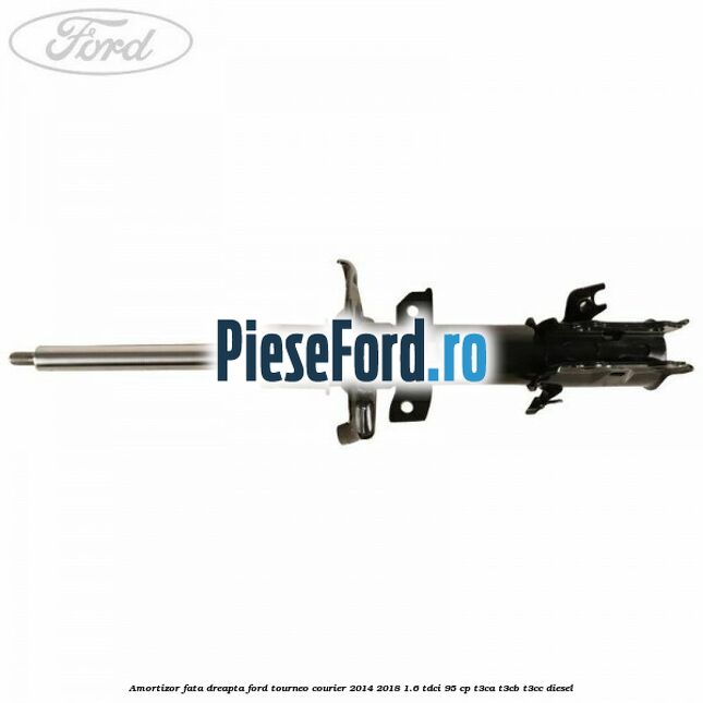Amortizor fata dreapta Ford Tourneo Courier 2014-2018 1.6 TDCi 95 cp T3CA, T3CB, T3CC diesel
