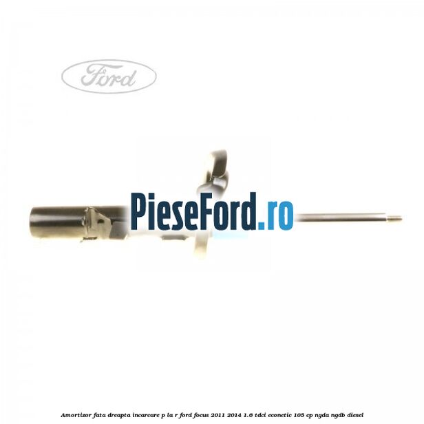 Amortizor fata dreapta incarcare P la R Ford Focus 2011-2014 1.6 TDCi ECOnetic 105 cp NGDA, NGDB diesel