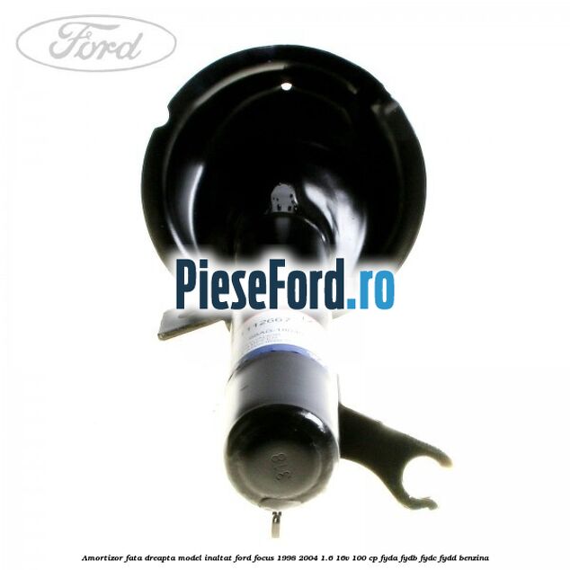 Amortizor fata dreapta model inaltat Ford Focus 1998-2004 1.6 16V 100 cp FYDA, FYDB, FYDC, FYDD benzina