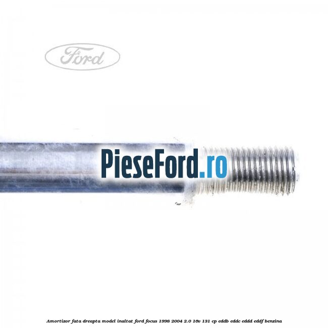 Amortizor fata dreapta model inaltat Ford Focus 1998-2004 2.0 16V 131 cp Amortizor fata dreapta model inaltat Ford Focus 1998-2004 2.0 16V 131 cp EDDB, EDDC, EDDD, EDDF benzina