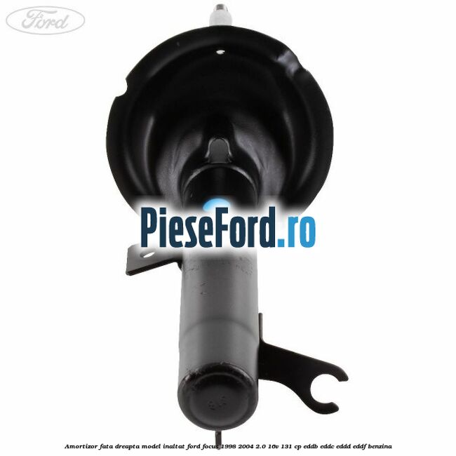 Amortizor fata dreapta model inaltat Ford Focus 1998-2004 2.0 16V 131 cp Amortizor fata dreapta model inaltat Ford Focus 1998-2004 2.0 16V 131 cp EDDB, EDDC, EDDD, EDDF benzina