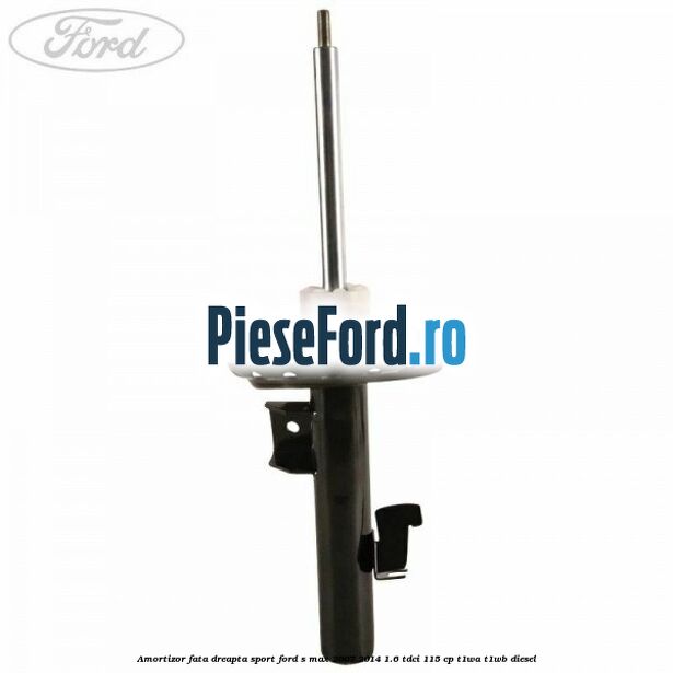 Amortizor fata dreapta sport Ford S-Max 2007-2014 1.6 TDCi 115 cp T1WA, T1WB diesel