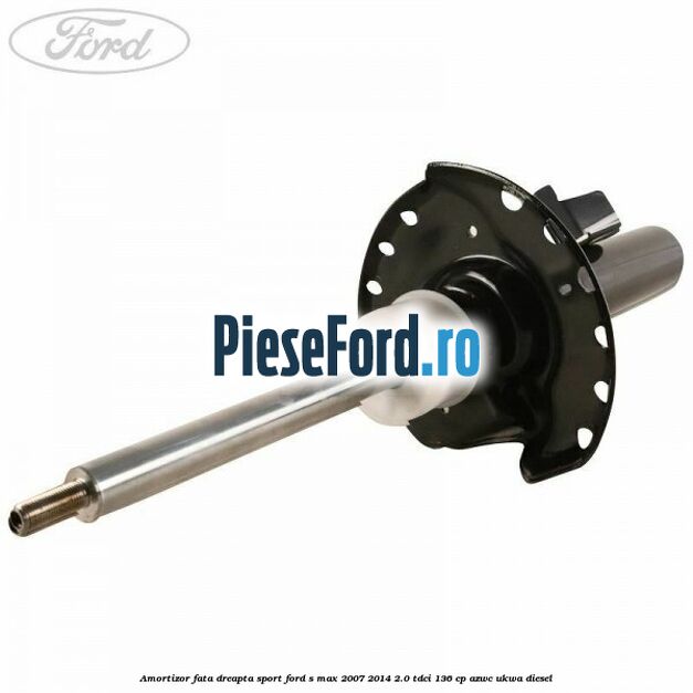 Amortizor fata dreapta sport Ford S-Max 2007-2014 2.0 TDCi 136 cp AZWC, UKWA diesel
