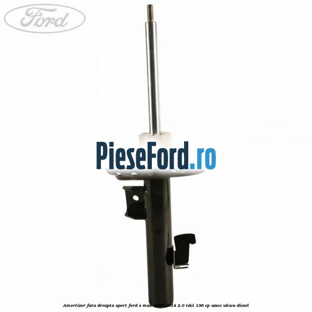 Amortizor fata dreapta sport Ford S-Max 2007-2014 2.0 TDCi 136 cp AZWC, UKWA diesel