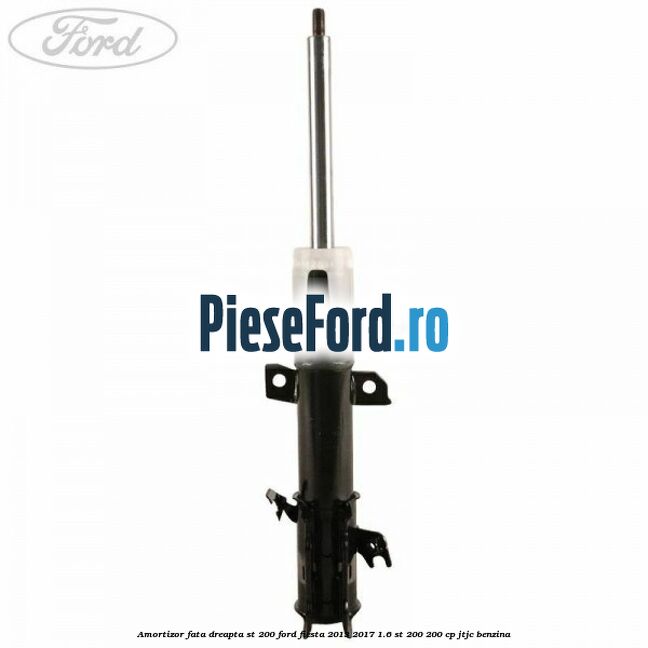 Amortizor fata dreapta ST 200 Ford Fiesta 2013-2017 1.6 ST 200 200 cp JTJC benzina