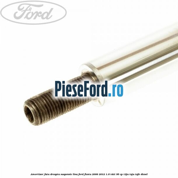 Amortizor fata dreapta suspensie lina Ford Fiesta 2008-2012 1.6 TDCi 95 cp T3JA, TZJA, TZJB diesel
