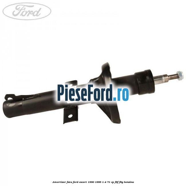 Amortizor fata Ford Escort 1990-1995 1.4 71 cp F6F, F6G benzina