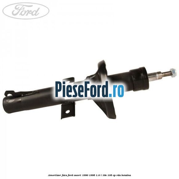 Amortizor fata Ford Escort 1990-1995 1.8 i 16V 105 cp Amortizor fata Ford Escort 1990-1995 1.8 i 16V 105 cp RDA benzina