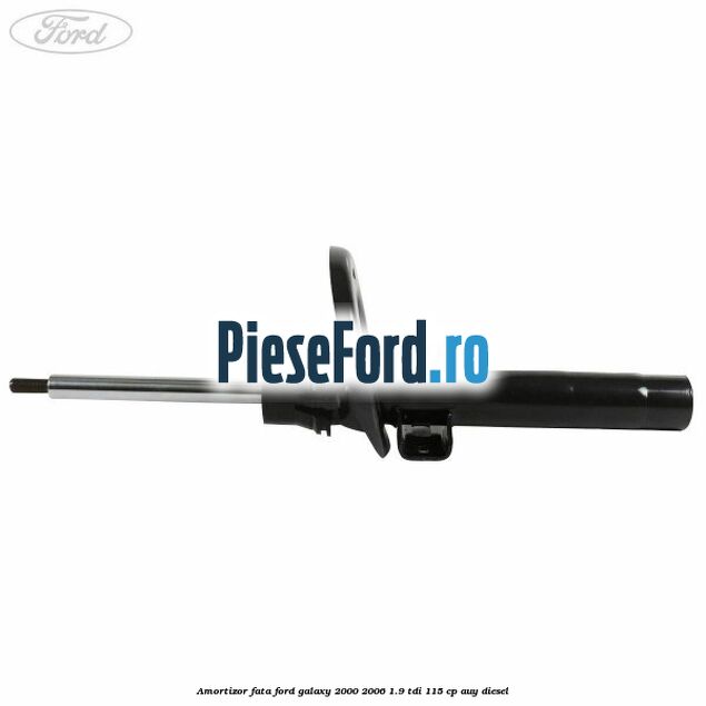 Amortizor fata Ford Galaxy 2000-2006 1.9 TDI 115 cp Amortizor fata Ford Galaxy 2000-2006 1.9 TDI 115 cp AUY diesel