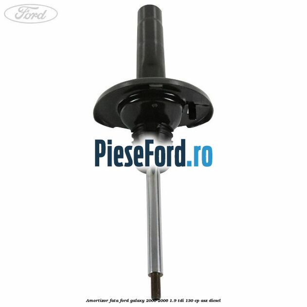 Amortizor fata Ford Galaxy 2000-2006 1.9 TDI 130 cp Amortizor fata Ford Galaxy 2000-2006 1.9 TDI 130 cp ASZ diesel