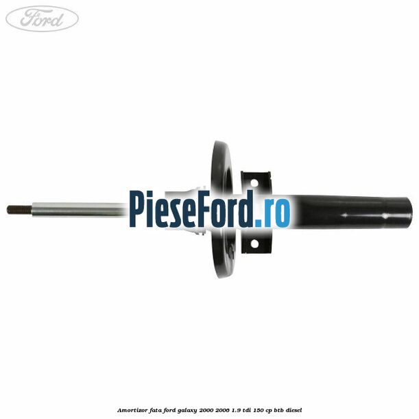 Amortizor fata Ford Galaxy 2000-2006 1.9 TDI 150 cp BTB diesel
