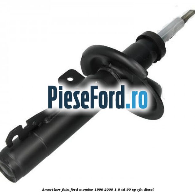 Amortizor fata Ford Mondeo 1996-2000 1.8 TD 90 cp RFN diesel