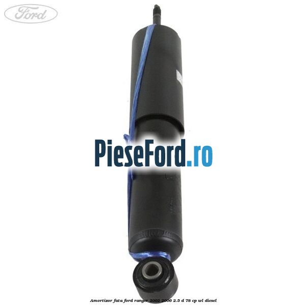 Amortizor fata Ford Ranger 2002-2006 2.5 D 78 cp WL diesel