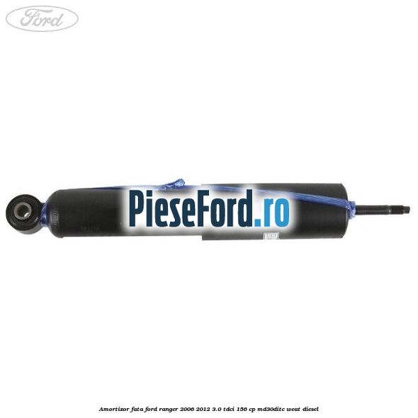 Amortizor fata Ford Ranger 2006-2012 3.0 TDCi 156 cp MD30DITC, WEAT diesel