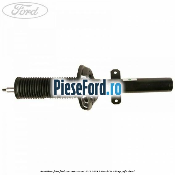 Amortizor fata Ford Tourneo Custom 2019-2023 2.0 EcoBlue 150 cp P0FA diesel