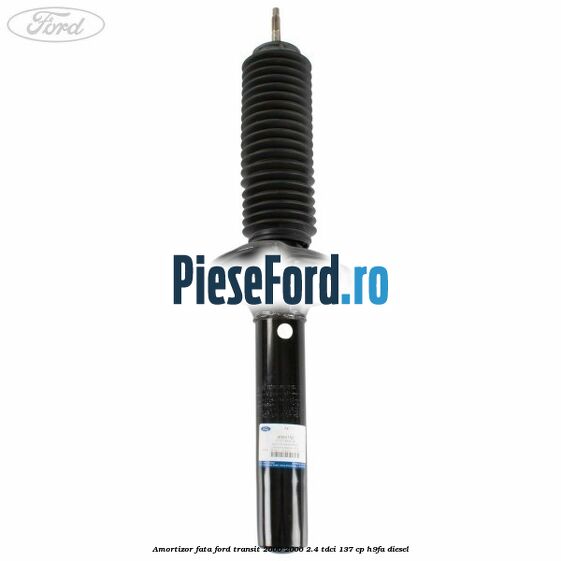 Amortizor fata Ford Transit 2000-2006 2.4 TDCi 137 cp H9FA diesel