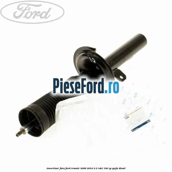 Amortizor fata Ford Transit 2006-2014 2.2 TDCi 130 cp QWFA diesel