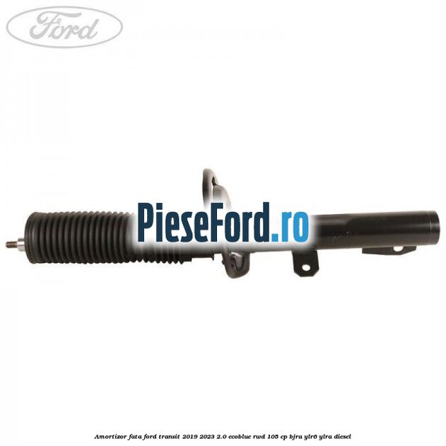 Amortizor fata Ford Transit 2019-2023 2.0 EcoBlue RWD 105 cp Amortizor fata Ford Transit 2019-2023 2.0 EcoBlue RWD 105 cp BJRA, YLR6, YLRA diesel