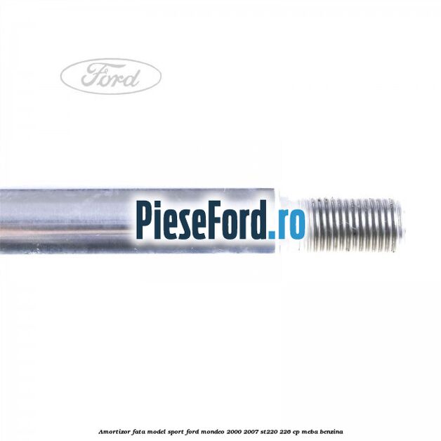 Amortizor fata model sport Ford Mondeo 2000-2007 ST220 226 cp MEBA benzina