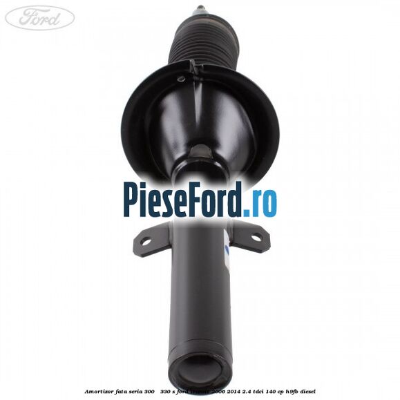 Amortizor fata seria 300 - 330 S Ford Transit 2006-2014 2.4 TDCi 140 cp Amortizor fata seria 300 - 330 S Ford Transit 2006-2014 2.4 TDCi 140 cp H9FB diesel
