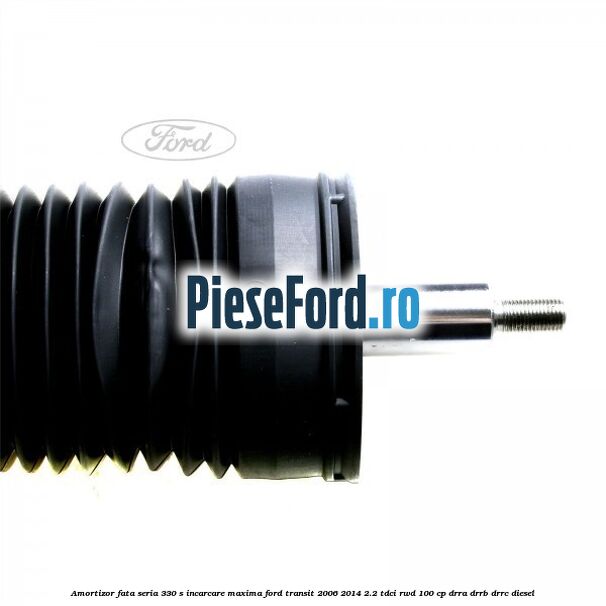 Amortizor fata seria 330 S incarcare maxima Ford Transit 2006-2014 2.2 TDCi RWD 100 cp DRRA, DRRB, DRRC diesel