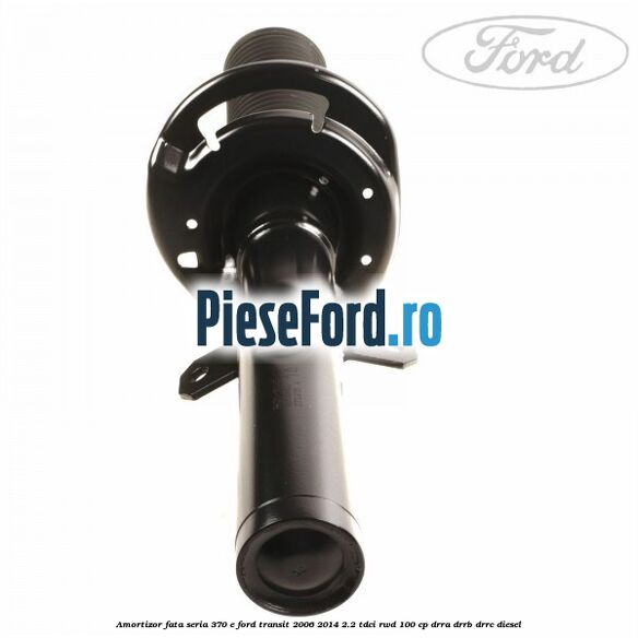 Amortizor fata seria 370 E Ford Transit 2006-2014 2.2 TDCi RWD 100 cp DRRA, DRRB, DRRC diesel