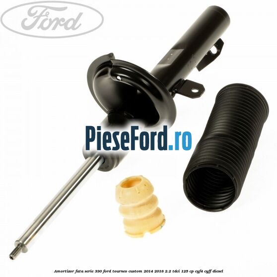 Amortizor fata serie 330 Ford Tourneo Custom 2014-2018 2.2 TDCi 125 cp CYF4, CYFF diesel