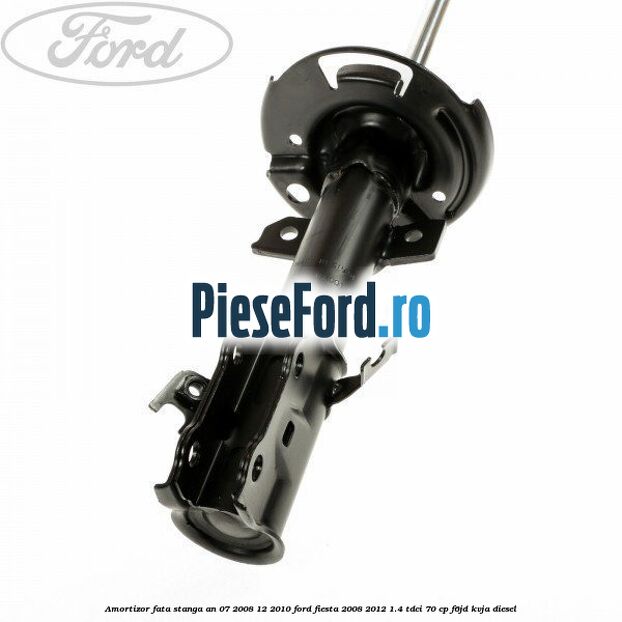 Amortizor fata stanga an 07/2008-12/2010 Ford Fiesta 2008-2012 1.4 TDCi 70 cp