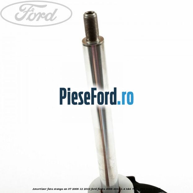 Amortizor fata stanga an 07/2008-12/2010 Ford Fiesta 2008-2012 1.4 TDCi 70 cp F6JD, KVJA diesel