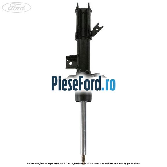 Amortizor fata stanga dupa an 11/2018 Ford S-Max 2015-2023 2.0 EcoBlue 4x4 150 cp Amortizor fata stanga dupa an 11/2018 Ford S-Max 2015-2023 2.0 EcoBlue 4x4 150 cp YMCB diesel
