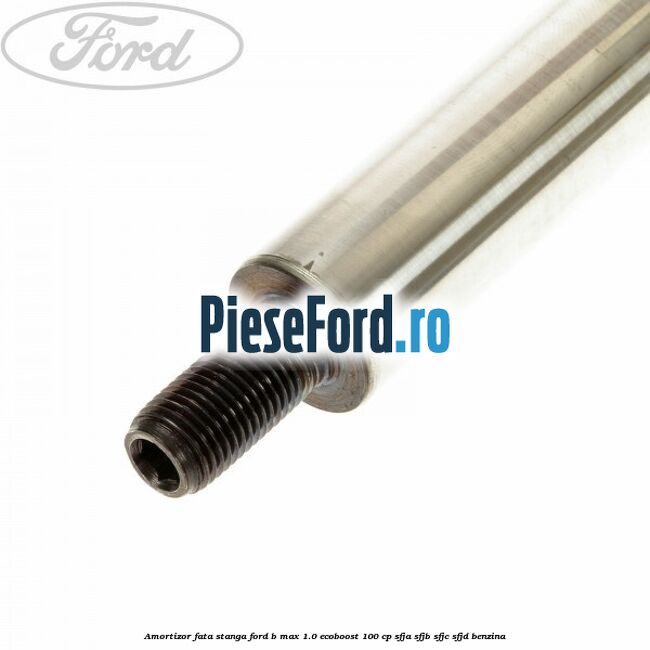 Amortizor fata stanga Ford B-Max 1.0 EcoBoost 100 cp SFJA, SFJB, SFJC, SFJD benzina