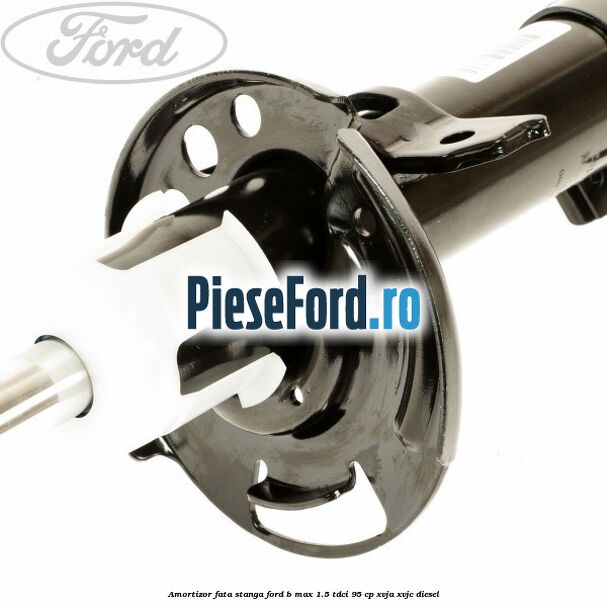 Amortizor fata stanga Ford B-Max 1.5 TDCi 95 cp XVJA, XVJC diesel