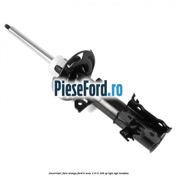 Amortizor fata stanga Ford B-Max 1.6 Ti 105 cp IQJA, IQJC benzina