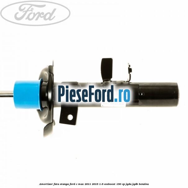 Amortizor fata stanga Ford C-Max 2011-2015 1.6 EcoBoost 150 cp JQDA, JQDB benzina
