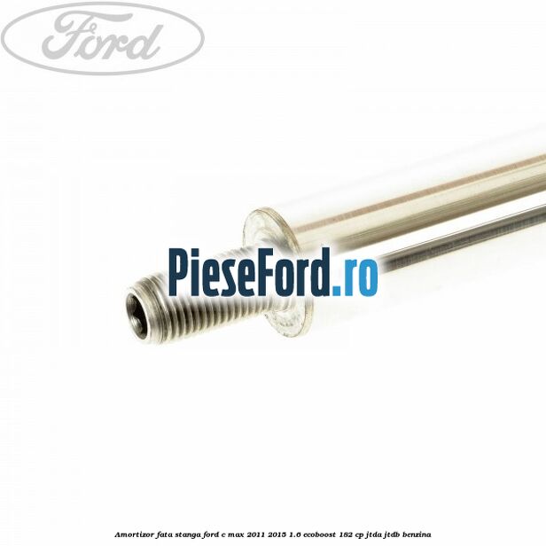Amortizor fata stanga Ford C-Max 2011-2015 1.6 EcoBoost 182 cp JTDA, JTDB benzina
