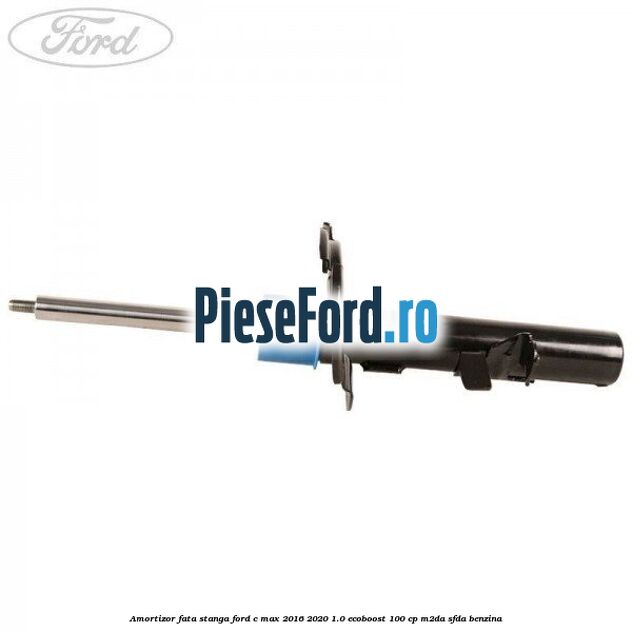 Amortizor fata stanga Ford C-Max 2016-2020 1.0 EcoBoost 100 cp M2DA, SFDA benzina