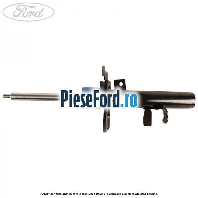 Amortizor fata stanga Ford C-Max 2016-2020 1.0 EcoBoost 100 cp M2DA, SFDA benzina
