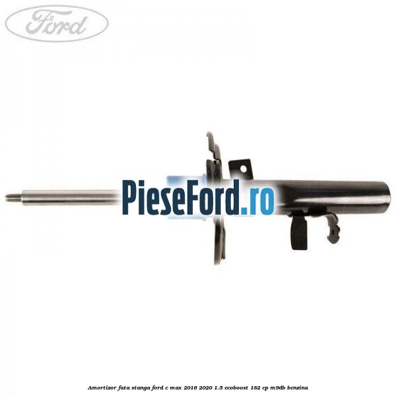Amortizor fata stanga Ford C-Max 2016-2020 1.5 EcoBoost 182 cp M9DB benzina