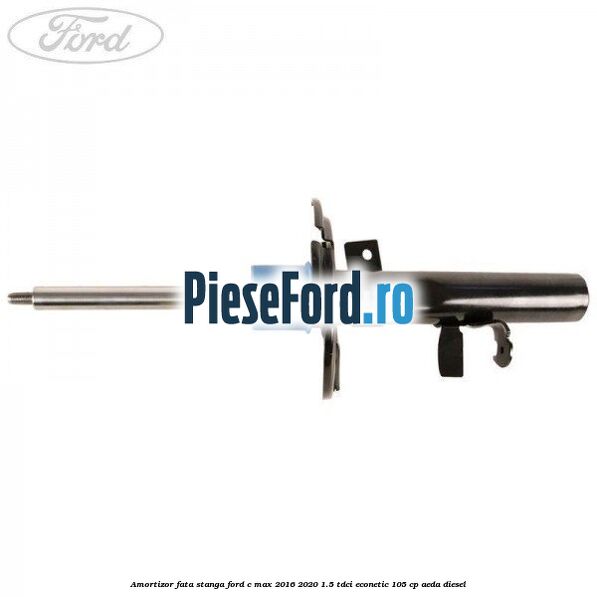 Amortizor fata stanga Ford C-Max 2016-2020 1.5 TDCi ECOnetic 105 cp Amortizor fata stanga Ford C-Max 2016-2020 1.5 TDCi ECOnetic 105 cp AEDA diesel