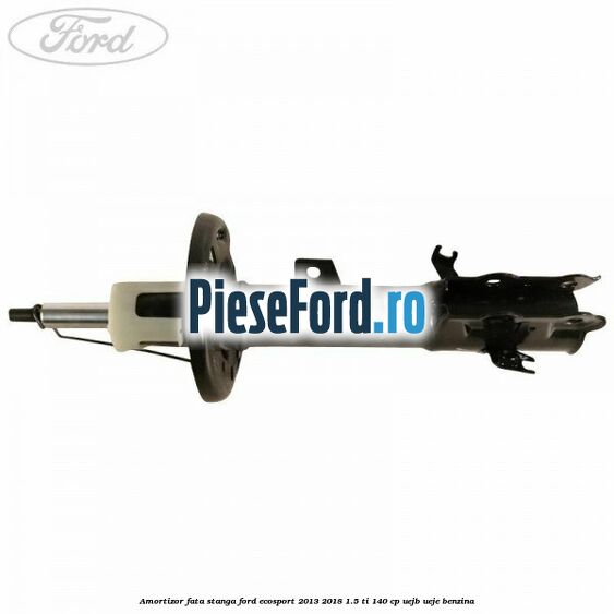 Amortizor fata stanga Ford EcoSport 2013-2018 1.5 Ti 140 cp Amortizor fata stanga Ford EcoSport 2013-2018 1.5 Ti 140 cp UEJB, UEJE benzina
