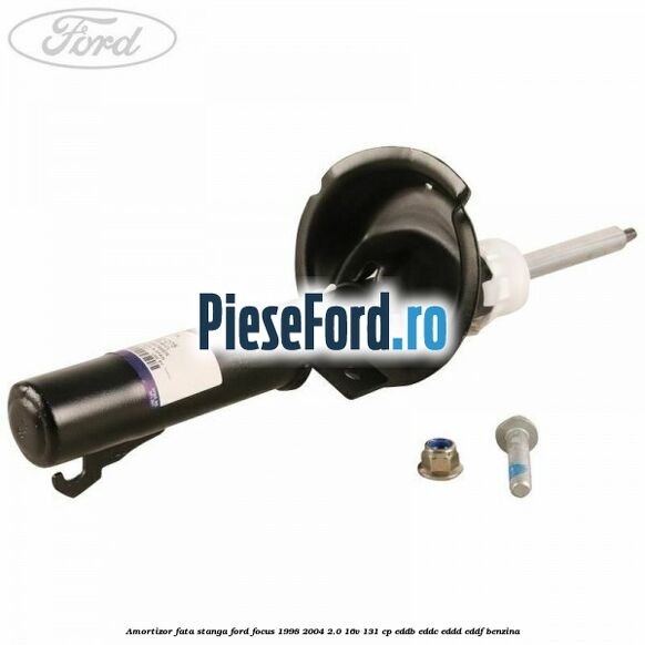 Amortizor fata stanga Ford Focus 1998-2004 2.0 16V 131 cp EDDB, EDDC, EDDD, EDDF benzina